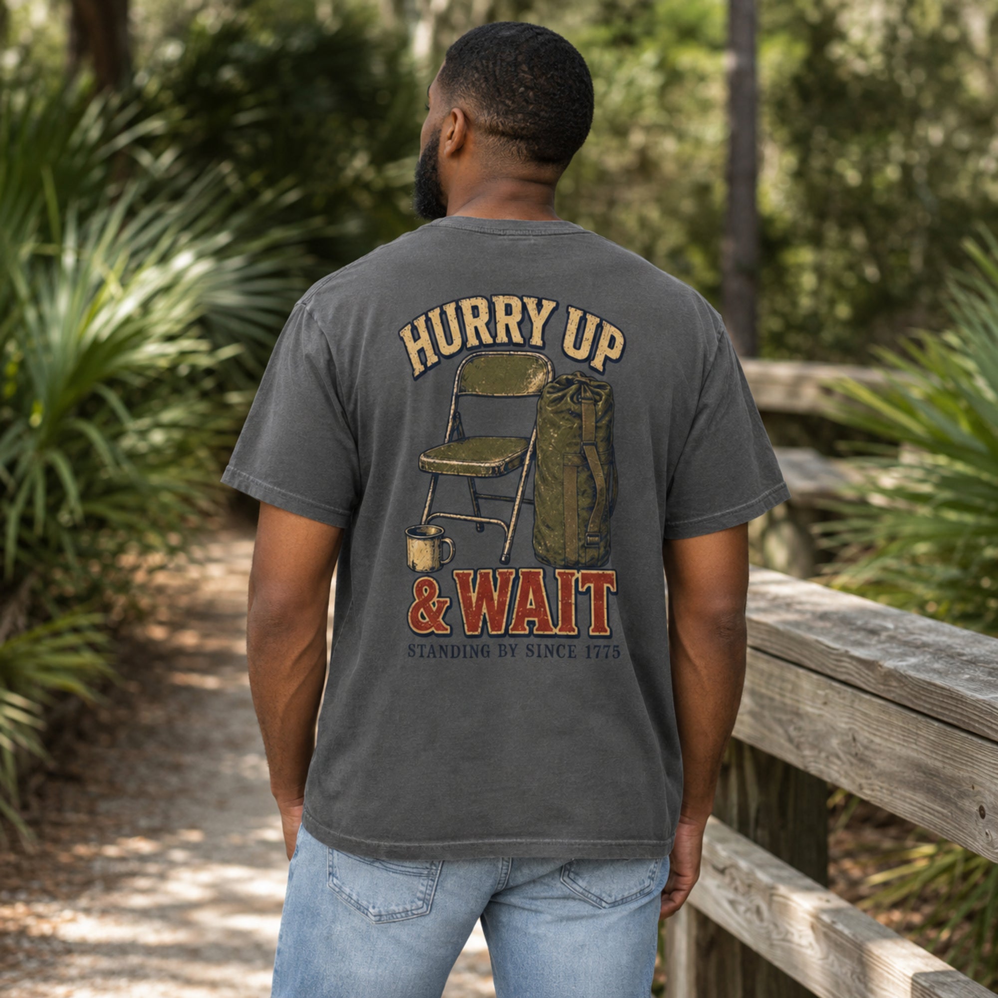 "Hurry Up & Wait" T-Shirt