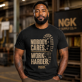 "Nobody Cares Work Harder" T-Shirt